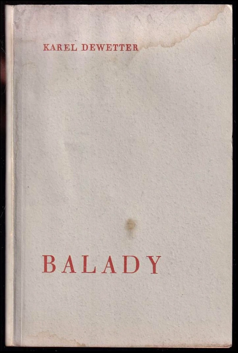 Levně Balady - PODPIS KAREL DEWETTER (Karel Dewetter, 1939)