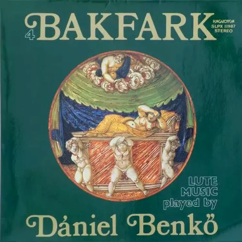 Levně Bálint Bakfark Összes Lantművei 4 (Valentin Bakfark, 1979)