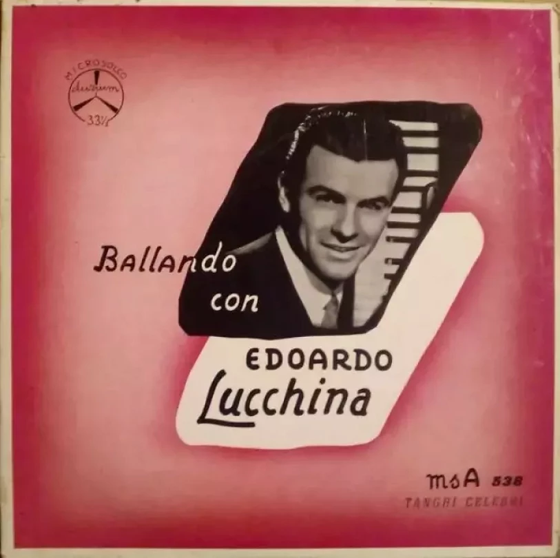 Ballando Con Edoardo Lucchina - Tanghi Celebri (Edoardo Lucchina, 1956)