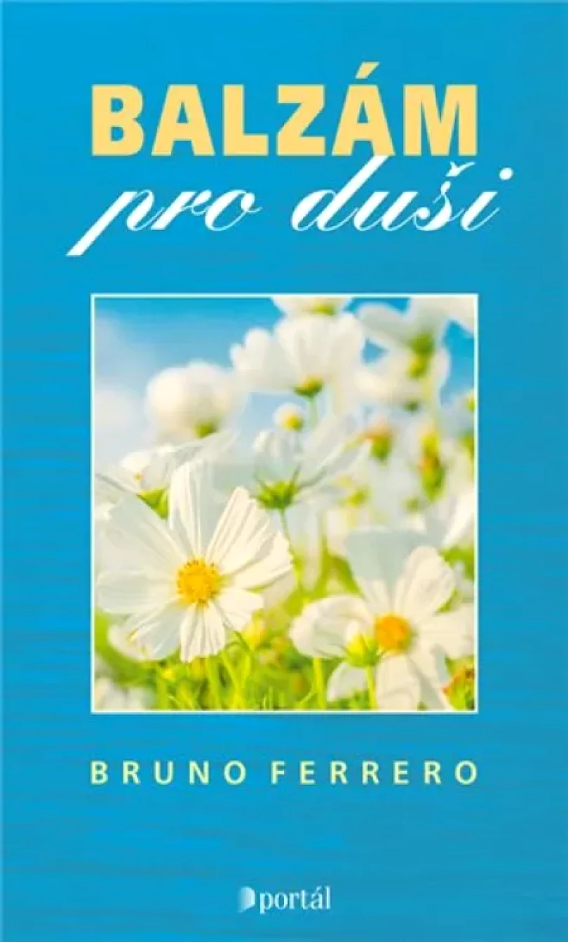 Balzám pro duši (Bruno Ferrero, 2018)