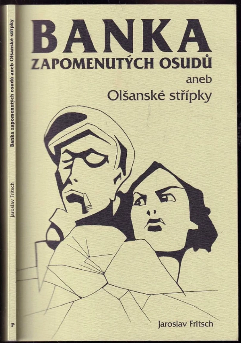 Banka zapomenutých osudů, aneb, Olšanské střípky (Jaroslav Fritsch, 2003)