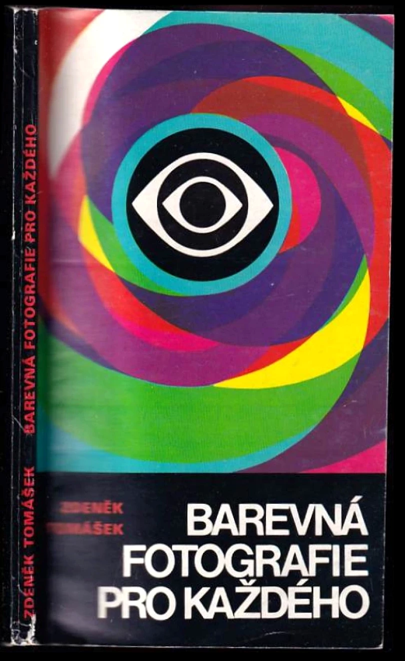 Levně Barevná fotografie pro každého (Zdeněk Tomášek, 1984)