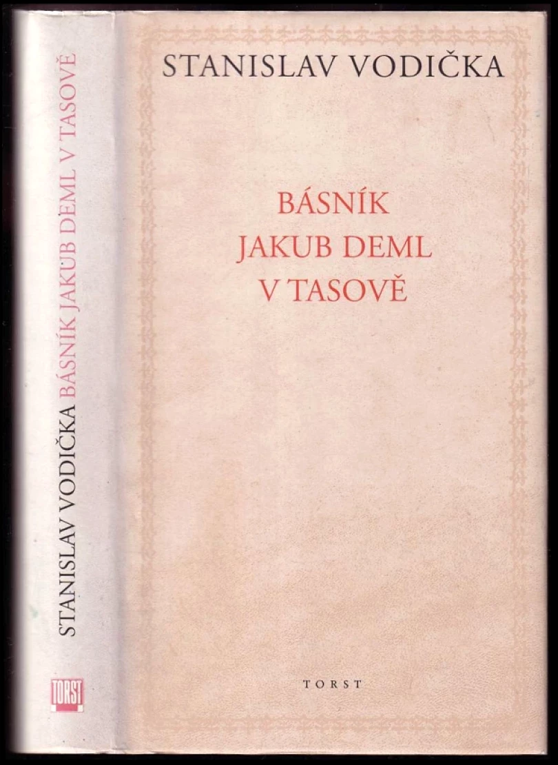 Levně Básník Jakub Deml v Tasově (Stanislav Vodička, 2001)