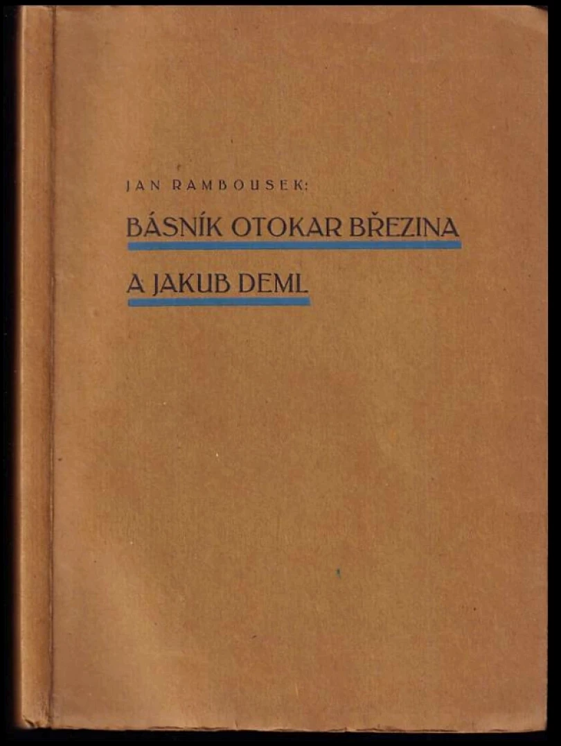 Levně Básník Otokar Březina a Jakub Deml (Jan Rambousek, 1931)