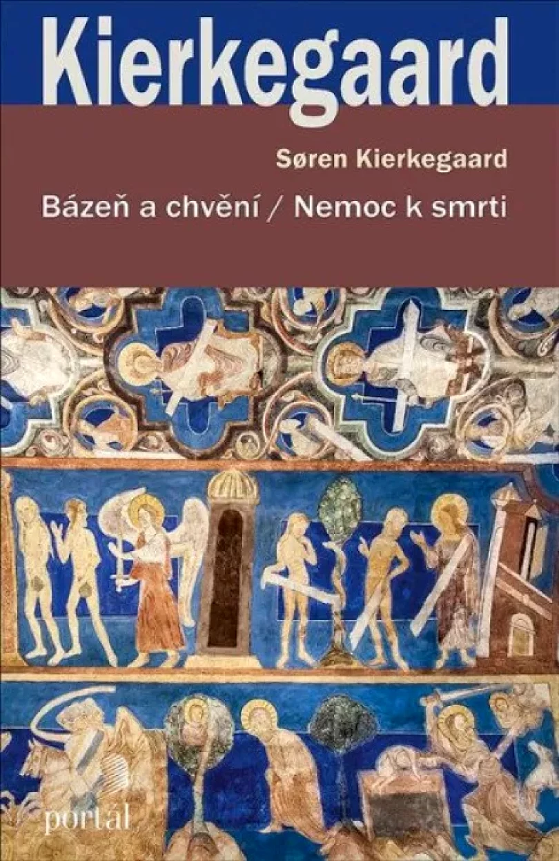 Bázeň a chvění ; Nemoc k smrti (Soren Kierkegaard, 2022)