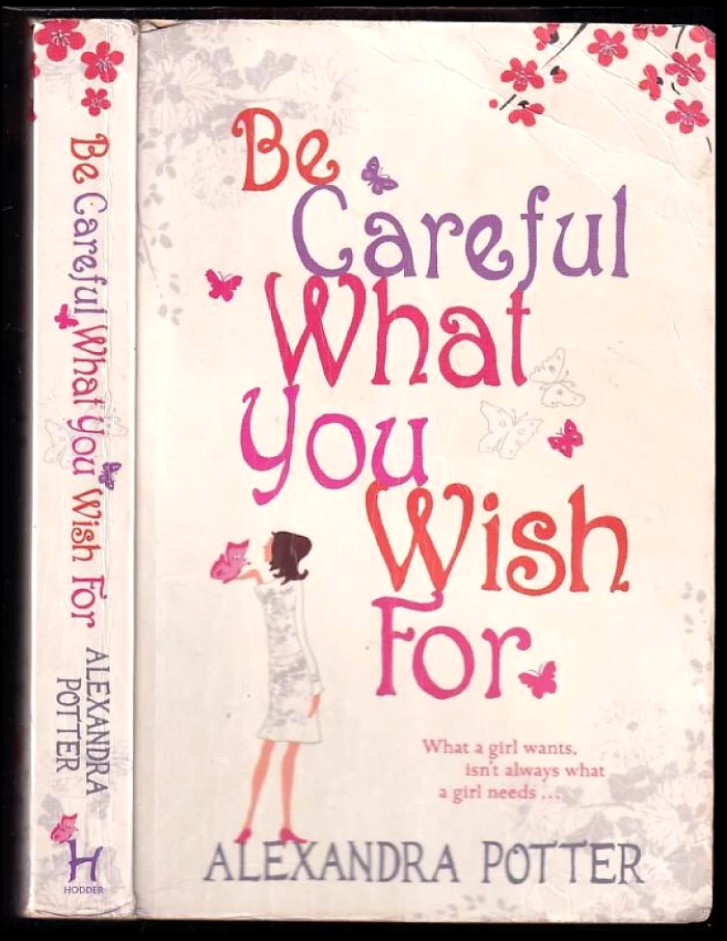 Levně Be Careful What You Wish For (Alexandra Potter, )