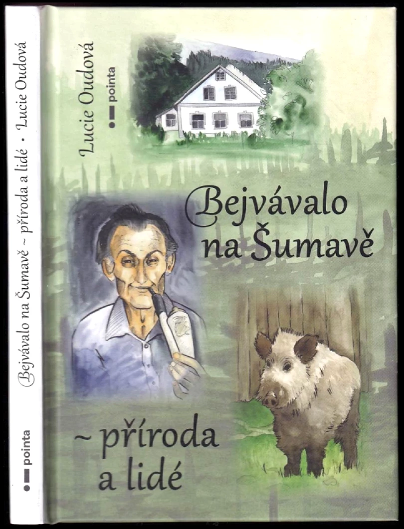 Bejvávalo na Šumavě - příroda a lidé (Lucie Oudová, 2023)
