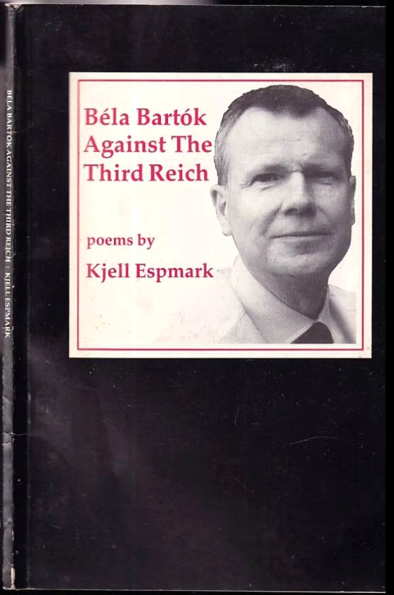 Levně Bela Bartok Against the Third Reich DEDIKACE KJELL ESPMARK BÁSKNÍKU M. HOLUBOVI (Kjell Espmark, 1985)