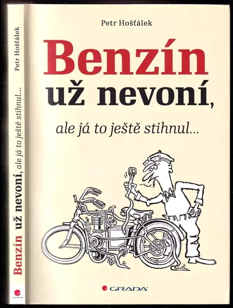 Benzín už nevoní, ale já to ještě stihnul (Petr Hošťálek, 2022)