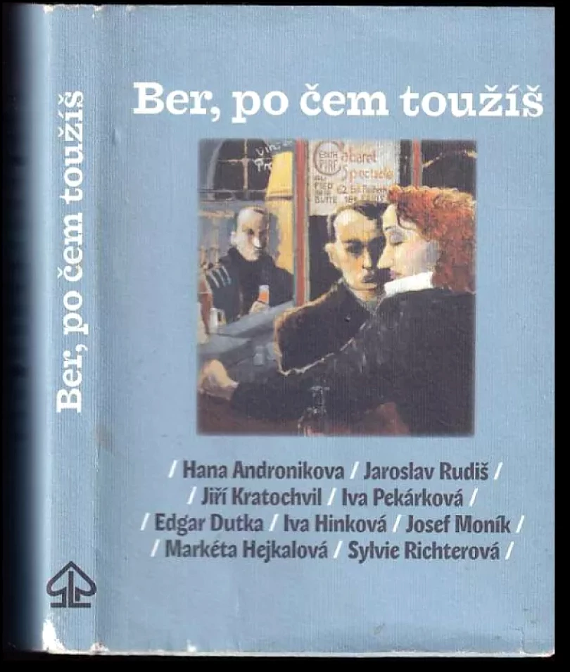 Ber, po čem toužíš (Hana Andronikova, 2006)