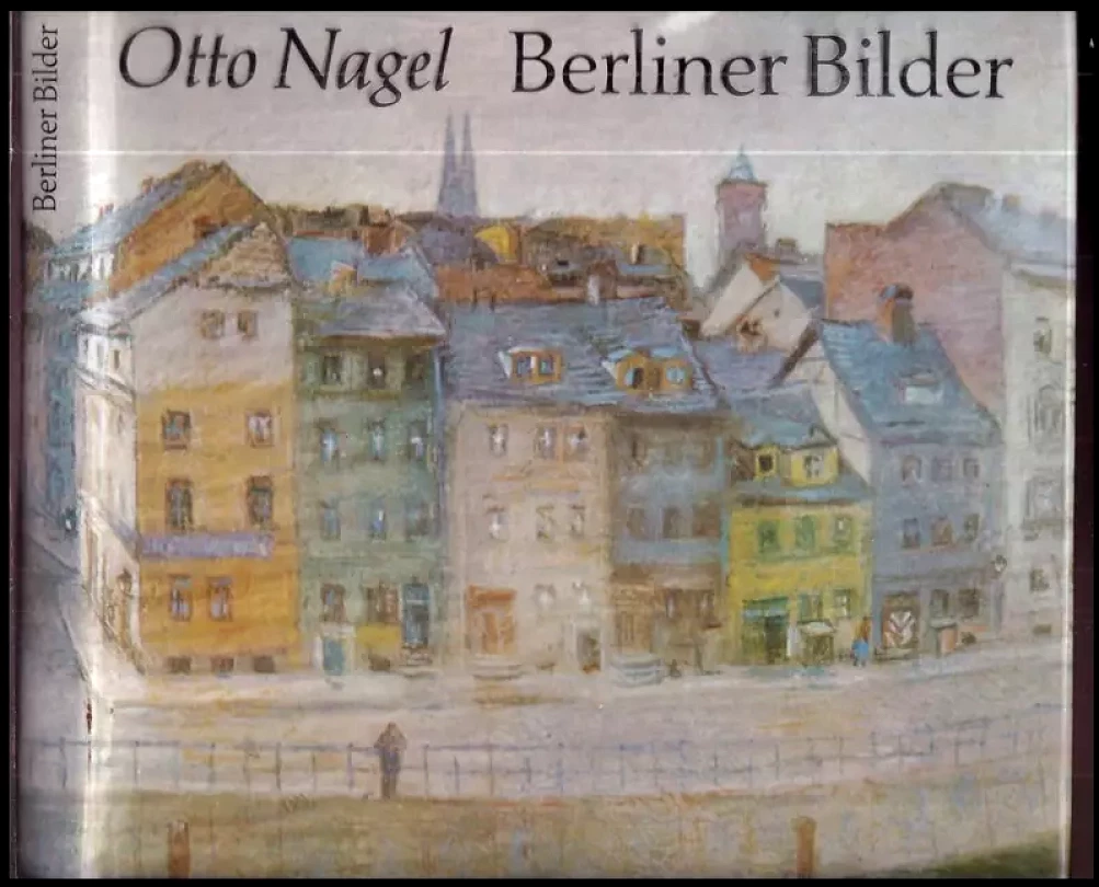 Levně Berliner Bilder - Mit einem Vorwort von Walli Nagel (Otto Nagel, 1979)