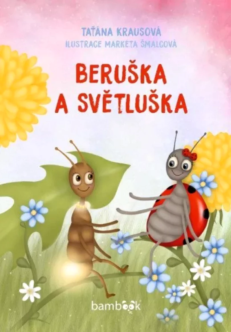 Beruška a Světluška (Taťána Krausová, 2024)