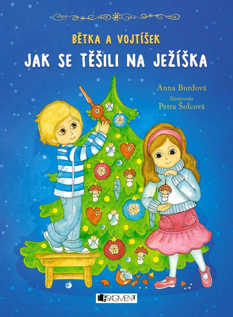 Bětka a Vojtíšek – Jak se těšili na Ježíška (Burdová Anna, 2017)