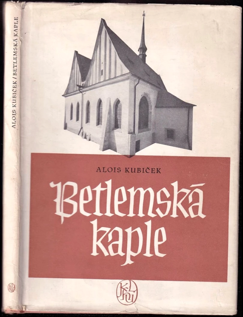 Levně Betlemská kaple (Alois Kubíček, 1953)
