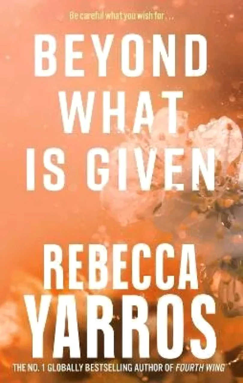 Levně Beyond what is given (Rebecca Yarros, 2024)