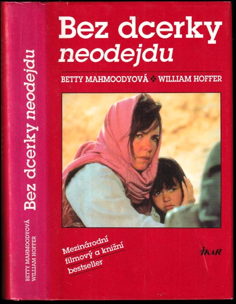 Bez dcerky neodejdu (Betty Mahmoody, 1992)