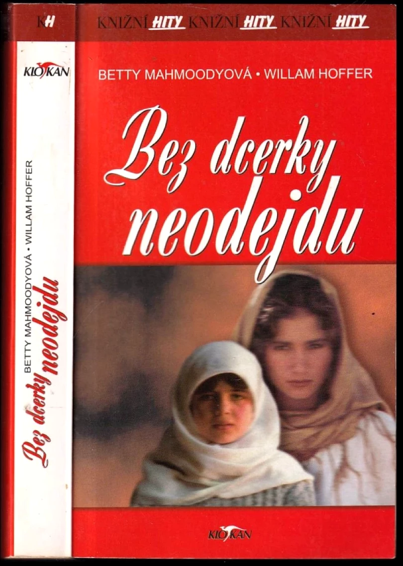 Bez dcerky neodejdu (Betty Mahmoody, 2007)