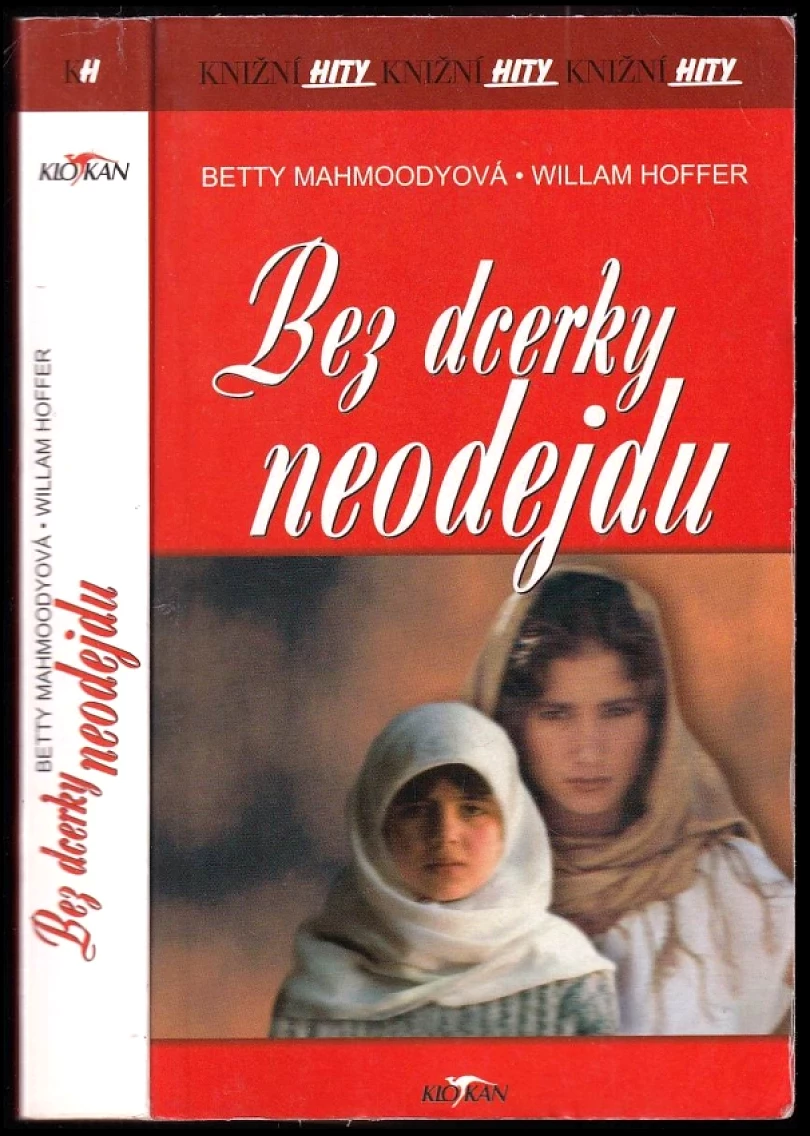 Bez dcerky neodejdu (Betty Mahmoody, 2007)