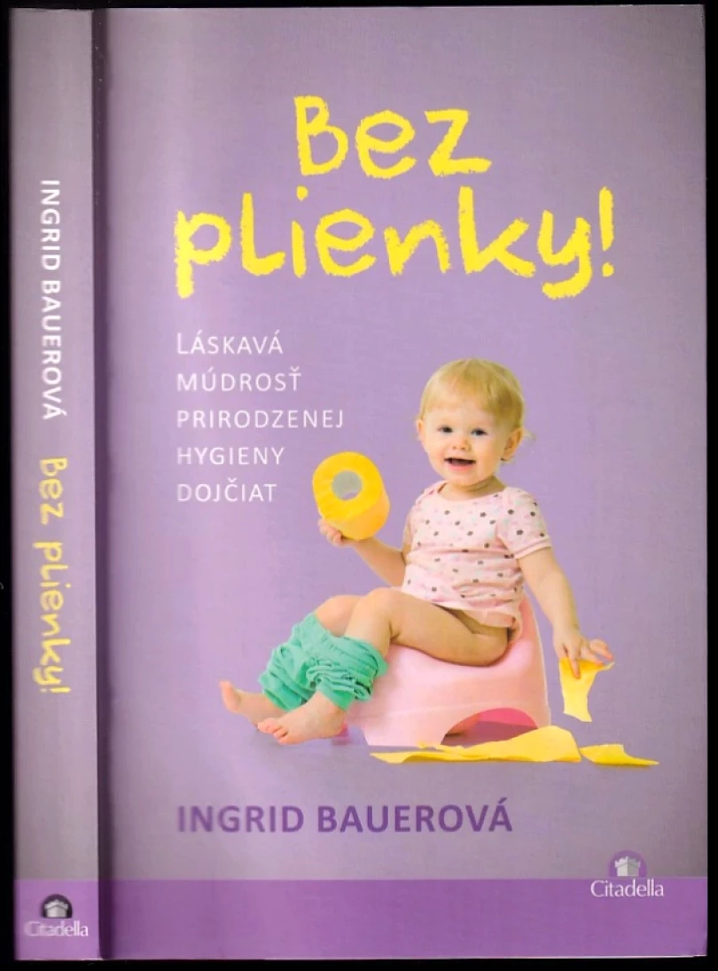 Levně Bez plienky! (Ingrid Bauer, 2015)