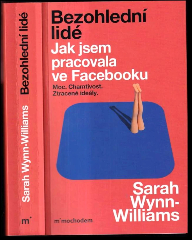 Bezohlední lidé. Jak jsem pracovala ve Facebooku – moc, chamtivost a ztracené ideály (Sarah Wynn-Williams, 2025)
