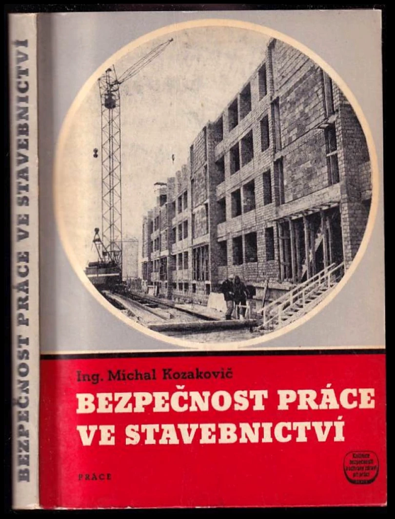 Bezpečnost práce ve stavebnictví (Michal Kozakovič, 1970)