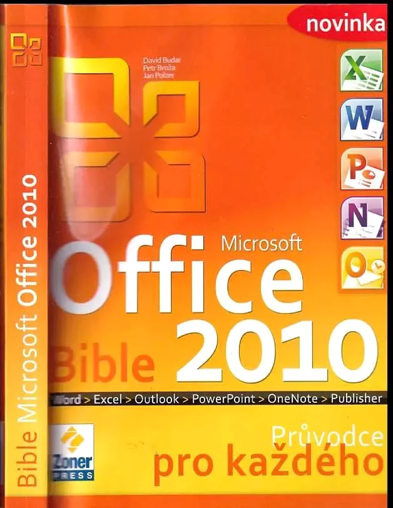 Bible Microsoft Office 2010 (Petr Broža, 2010)