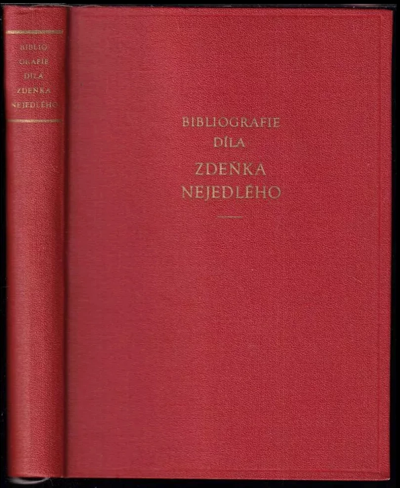 Levně Bibliografie díla Zdeňka Nejedlého (Stanislava Jonášová-Hájková, 1959)