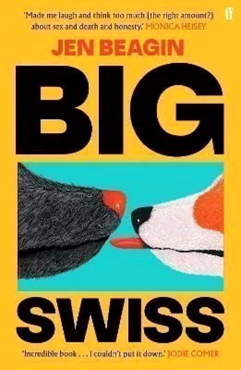 Levně Big Swiss: ´Incredible book. . . I couldn´t put it down.´ Jodie Comer (Jen Beagin, 2023)