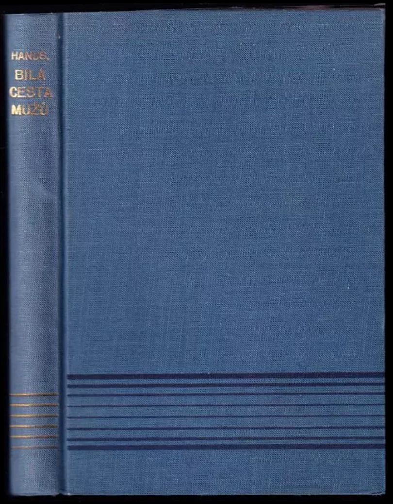 Levně Bílá cesta mužů (Miroslav Hanuš, 1944)