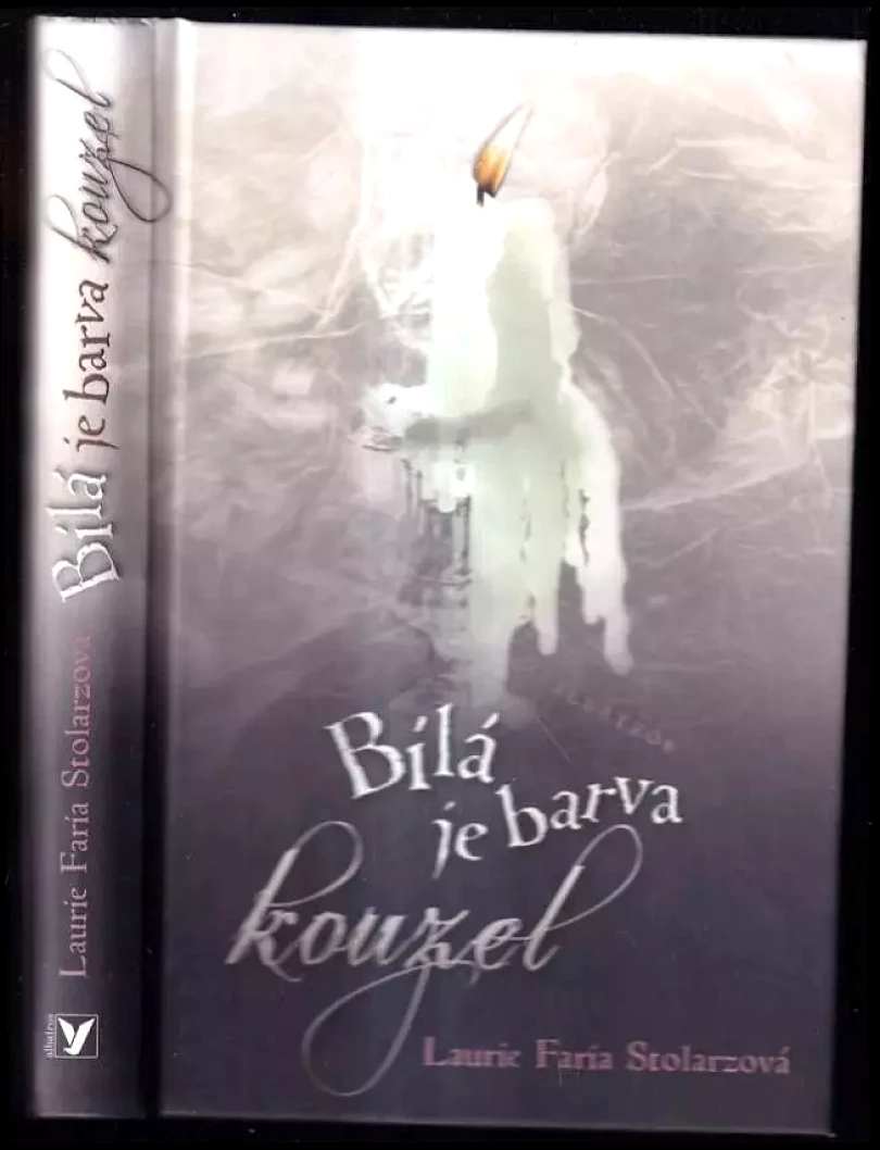 Bílá je barva kouzel (Laurie Faria Stolarz, 2011)