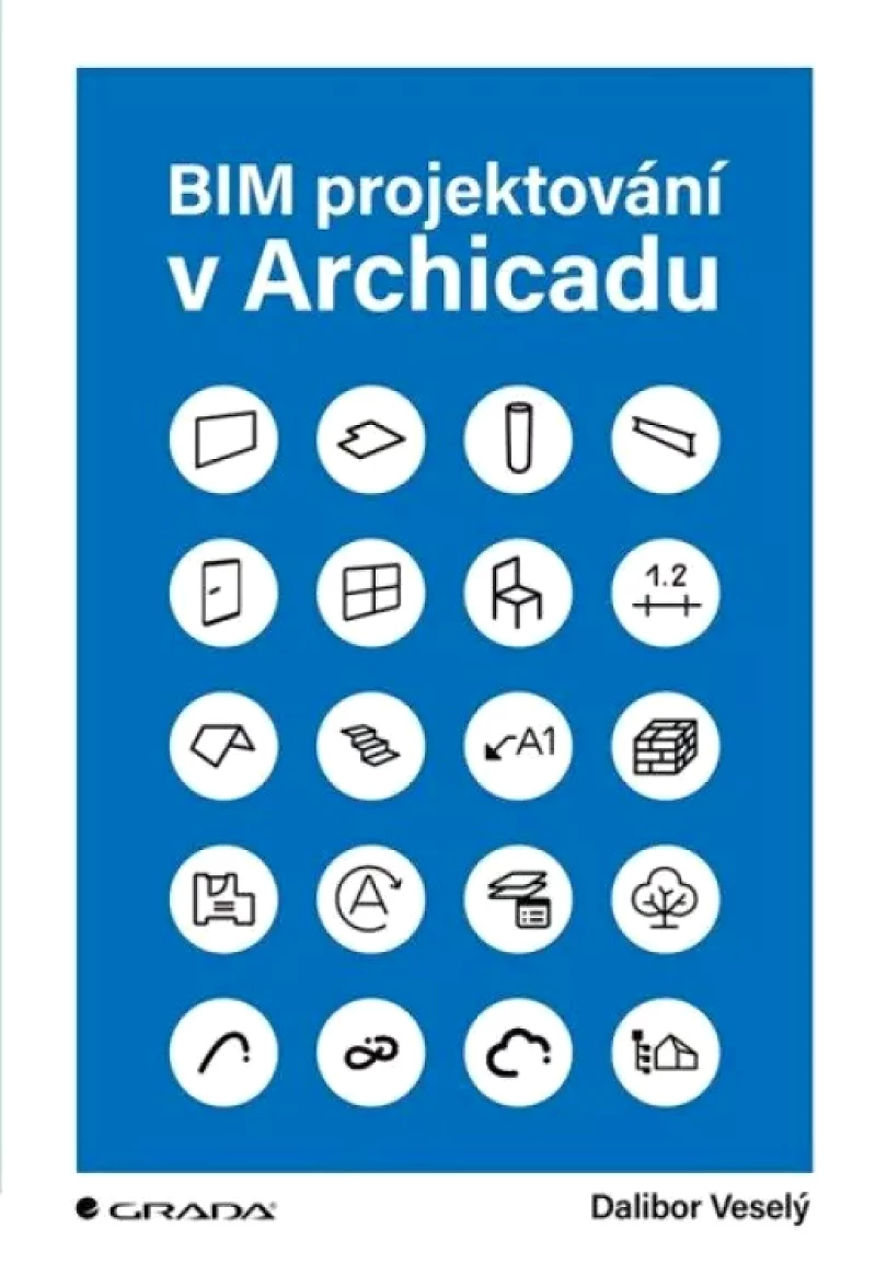 Levně BIM projektování v Archicadu (Dalibor Veselý, 2023)