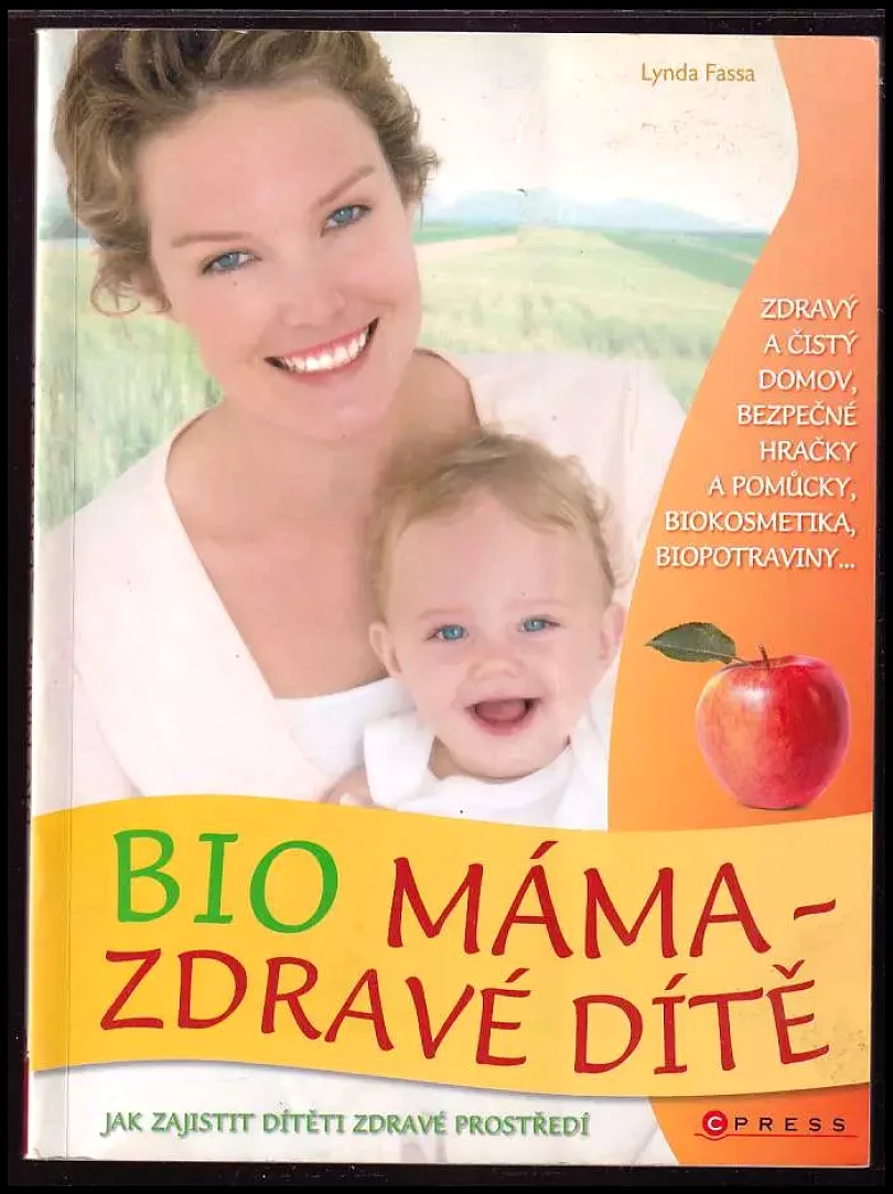 Levně Bio máma - zdravé dítě (Lynda Fassa, 2009)