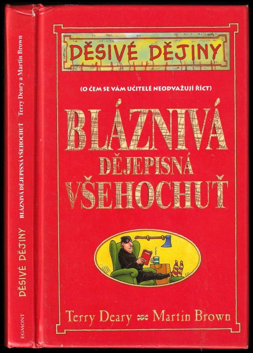 Bláznivá dějepisná všehochuť (Terry Deary, 2005)