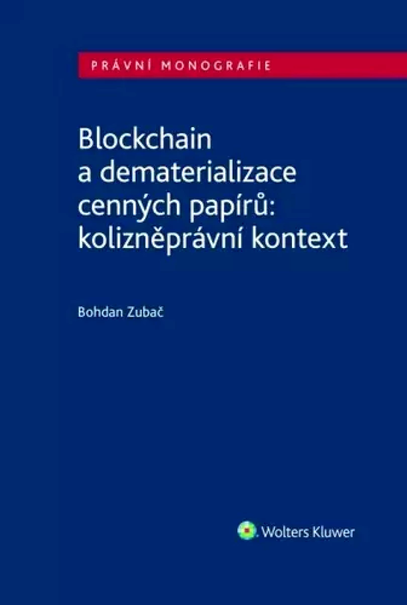 Levně Blockchain a dematerializace cenných papírů (Bohdan Zubač, 2025)