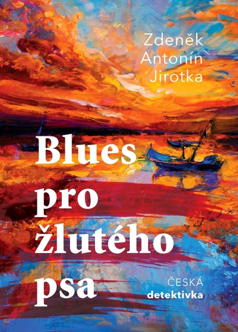 Blues pro žlutého psa (Antonín Jirotka, 2020)