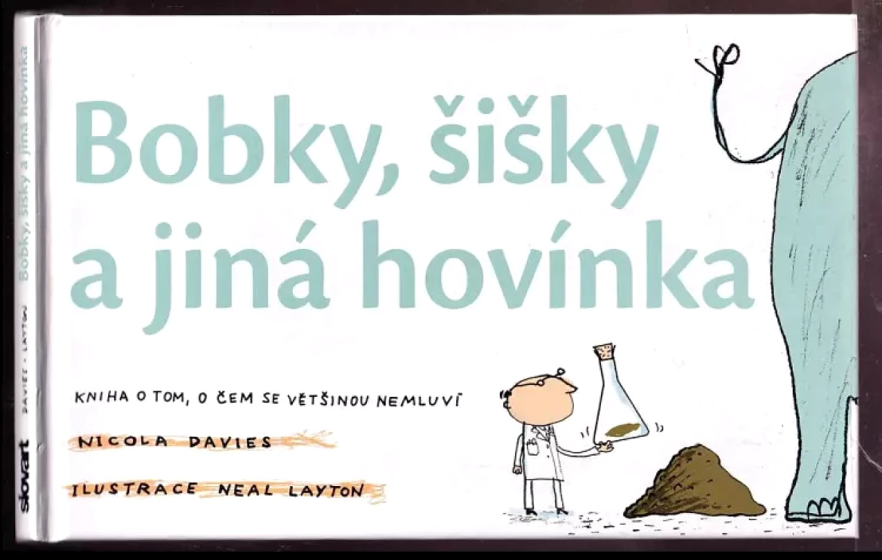 Levně Bobky, šišky a jiná hovínka (Nicola Davies, 2010)