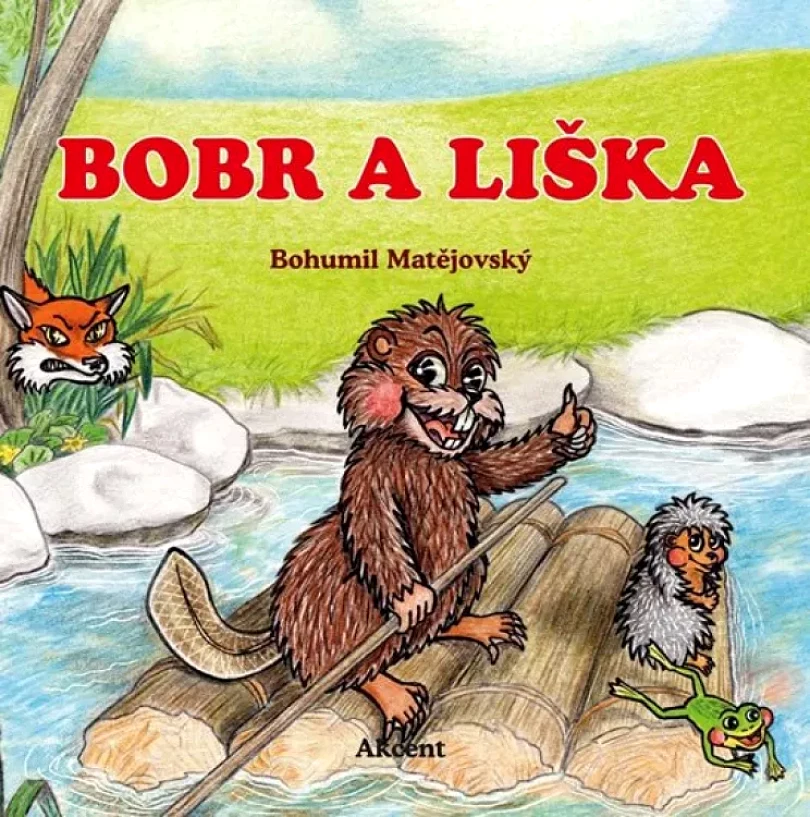 Levně Bobr a liška (Bohumil Matějovský, 2017)
