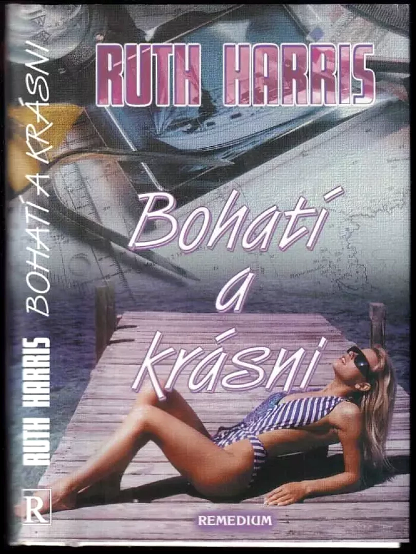 Levně Bohatí a krásni (Ruth Miriam Harris, 2002)