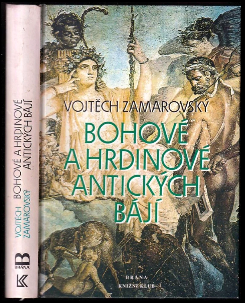 Levně Bohové a hrdinové antických bájí (Vojtěch Zamarovský, 1996)