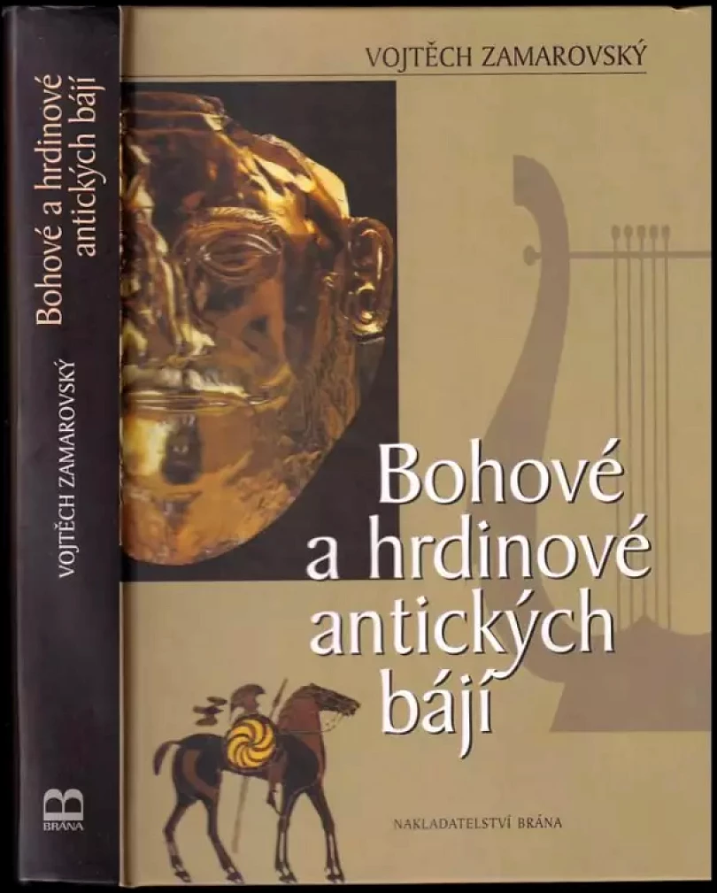 Levně Bohové a hrdinové antických bájí (Vojtěch Zamarovský, 2005)