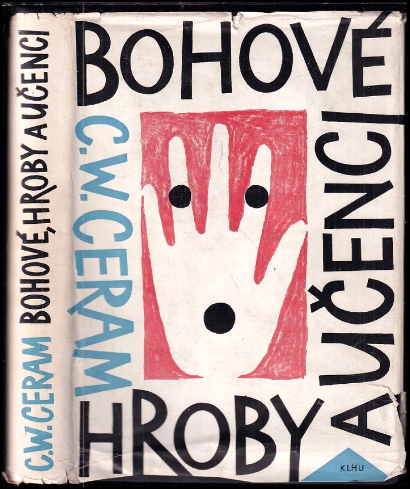 Levně Bohové hroby a učenci (C. W Ceram, 1949)