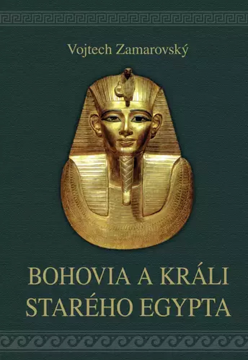 Bohovia a králi starého Egypta (Vojtěch Zamarovský, 2023)