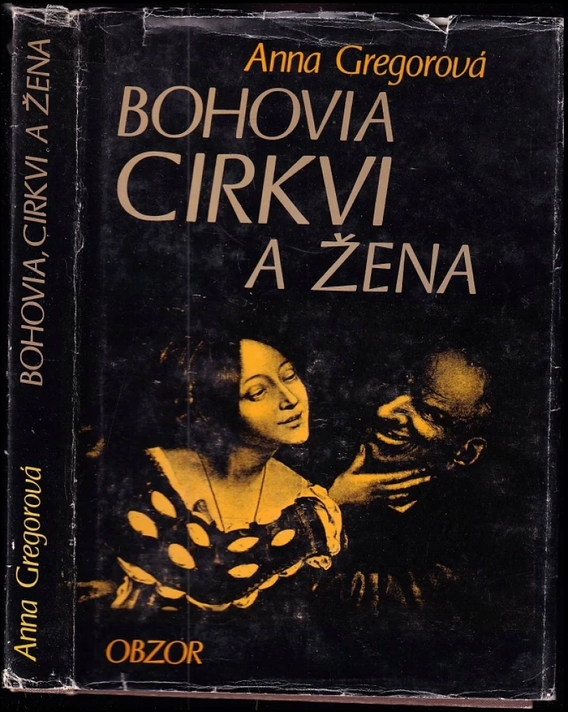 Levně Bohovia, cirkvi a žena (Anna Gregorová, 1986)