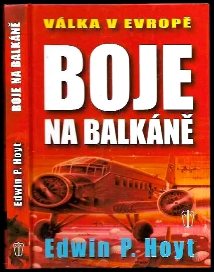 Boje na Balkáně (Edwin Palmer Hoyt, 2003)