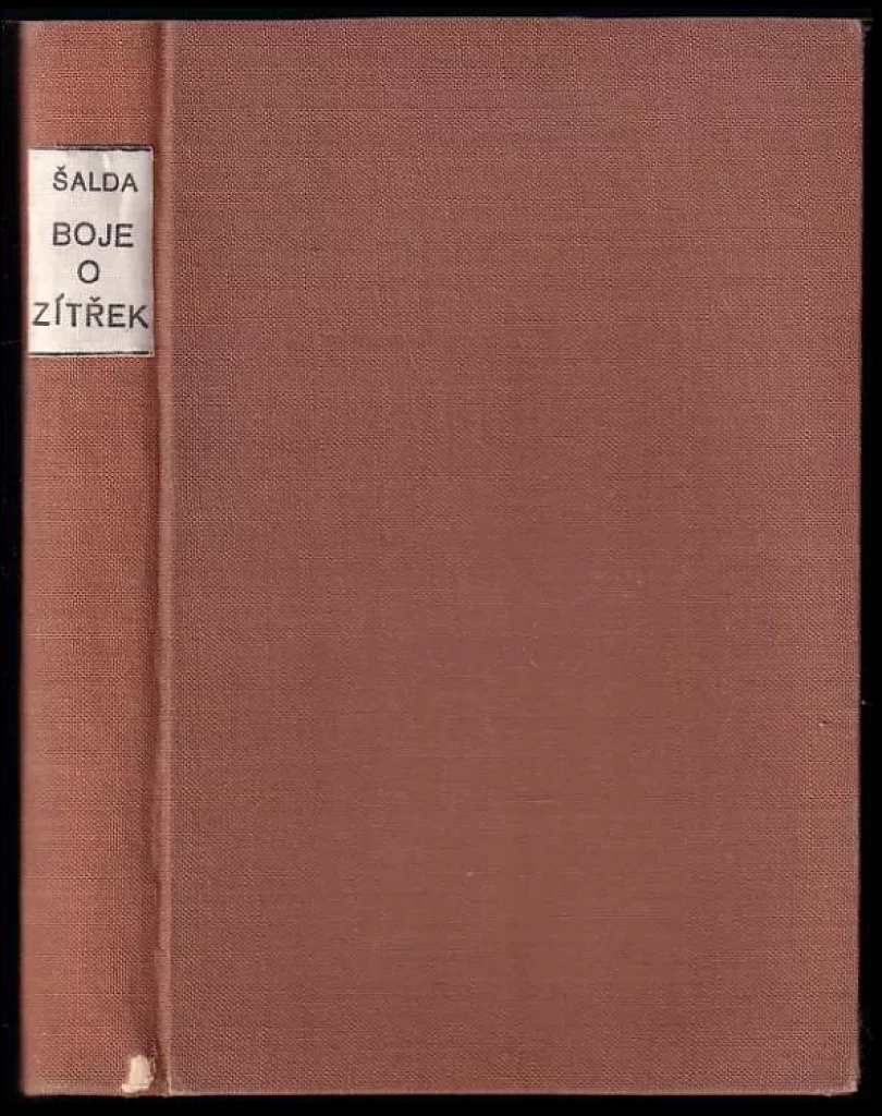 Boje o zítřek (F. X Šalda, 1941)