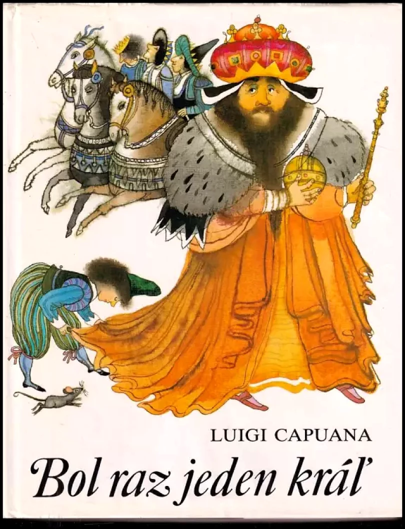 Levně Bol raz jeden kráľ (Luigi Capuana, 1989)