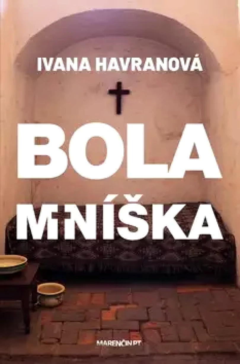 Levně Bola mníška (Ivana Havranová, 2019)
