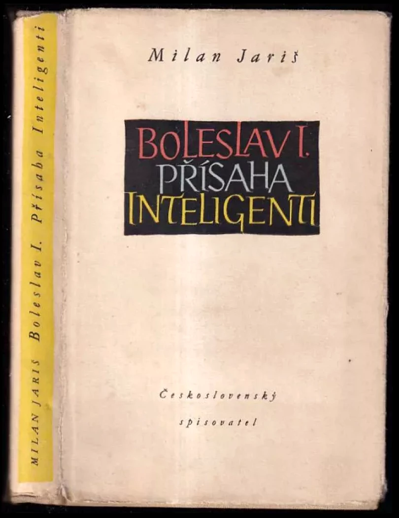 Boleslav I. ; Přísaha ; Inteligenti (Milan Jariš, 1957)