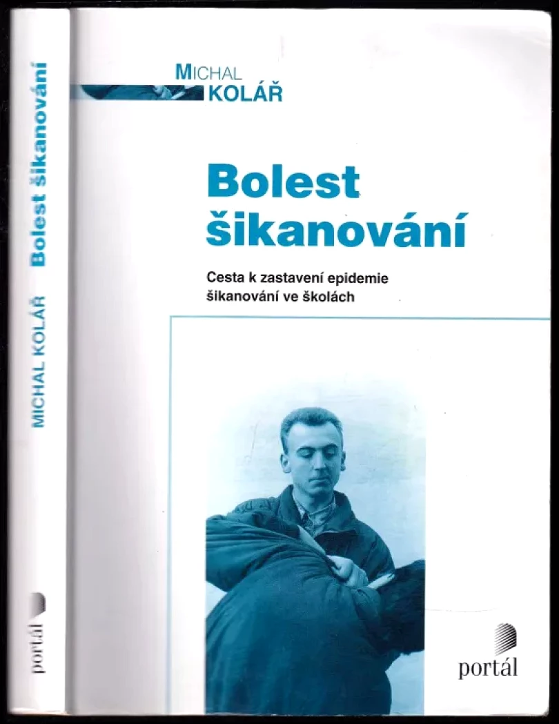 Bolest šikanování (Michal Kolář, 2001)