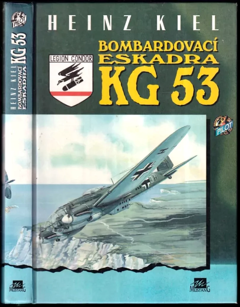 Bombardovací eskadra KG 53 (Heinz Kiehl, 1997)